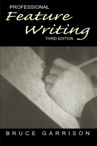 Bruce Garrison — Professional feature writing