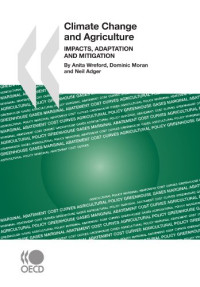 Anita Wreford, Dominic Moran, Neil Adger — Climate Change and Agriculture: Impacts, Adaptation and Mitigation