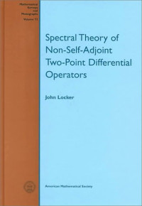 John Locker — Spectral Theory of Non-Self-Adjoint Two-Point Differential Operators