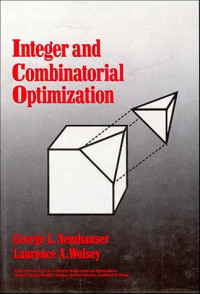 Laurence A. Wolsey, George L. Nemhauser — Integer and Combinatorial Optimization