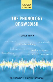 Tomas Riad — The Phonology of Swedish