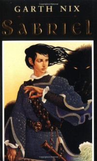 Garth Nix — Sabriel (The Abhorsen Trilogy)