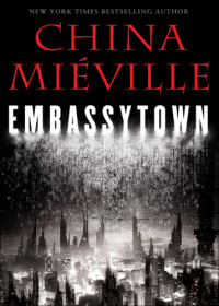 China Miéville — Embassytown