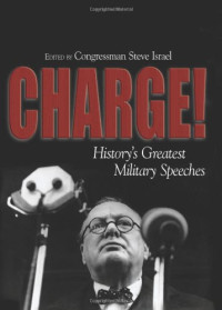 Steve Israel, Steve Israel — Charge!: History's Greatest Military Speeches