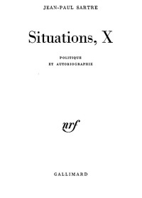 Jean-Paul Sartre — Situations (Tome 10) - Politique et autobiographie