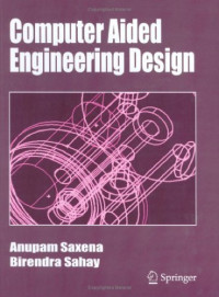 Anupam Saxena, Birendra Sahay — Computer Aided Engineering Design