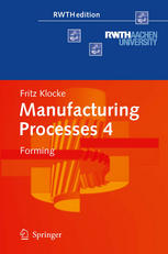 Fritz Klocke (auth.) — Manufacturing Processes 4: Forming