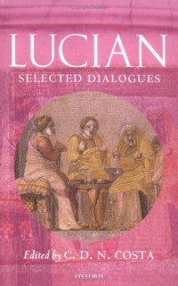C. D. N. Costa — Lucian: Selected Dialogues (Oxford World's Classics)