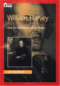 Shackelford J. — William Harvey and the mechanics of the heart