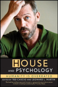 Ted Cascio (Editor), Leonard L. Martin (Editor) — House and Psychology: Humanity Is Overrated