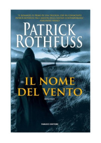 Patrick Rothfuss — Il nome del vento