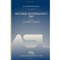 Stephen G. Simpson (ed.) — Reverse Mathematics 2001