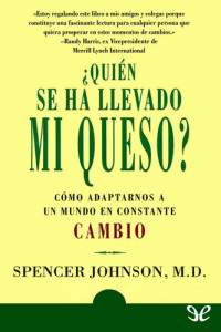 Spencer Johnson — ¿Quién se ha llevado mi queso?