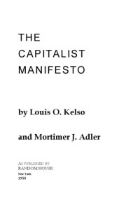Louis O. Celso, Mortimer J. Adler — The Capitalist Manifesto