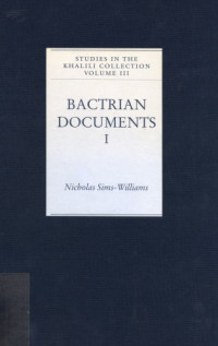 Nicholas Sims-Williams — Bactrian Documents from Northern Afghanistan I: Legal and Economic Documents
