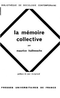 Maurice Halbwachs — La Mémoire collective