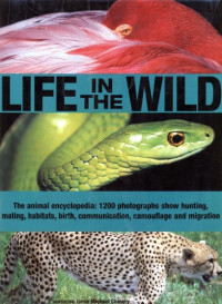 Sarah Uttridge , Elizabeth Woodland , Michael Chinery ( consultanting editor ) — Life in the Wild