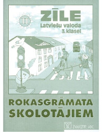 G. Andersone, D. Ērgle, M. Filatova, V. Golubova, I. Ikale, Ā. Ptičkina — ZĪLE 3. KLASEI. Rokasgrāmata skolotājiem II