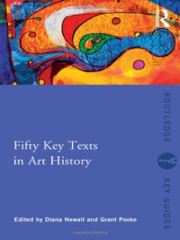 Diana Newall, Grant Pooke — Fifty Key Texts in Art History