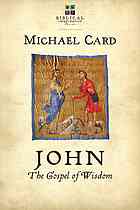 Card, Michael — John : the gospel of wisdom