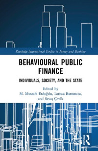 M. Mustafa Erdoğdu (editor), Larissa Batrancea (editor), Savaş Çevik (editor) — Behavioural Public Finance: Individuals, Society, and the State