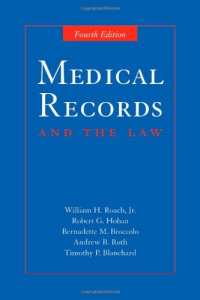 William H. Roach — Medical Records And the Law, 4th edition