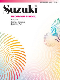 Shinichi Suzuki — Suzuki Recorder School (Soprano Recorder), Vol 3: Recorder Part