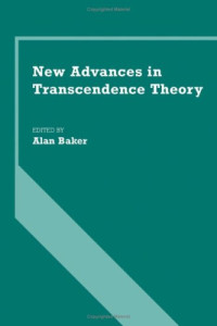 Alan Baker — New advances in transcendence theory Proc. Durham 1986