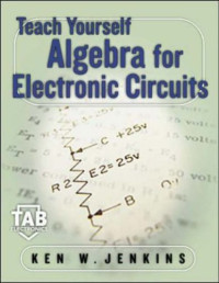 Ken W. Jenkins — Teach Yourself Algebra for Electric Circuits