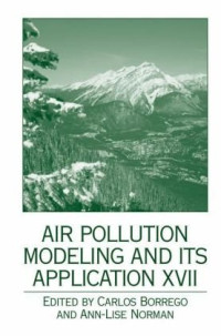Carlos Borrego, Carlos Borrego;Ann-Lise Norman — Air Pollution Modeling and its Application XVII