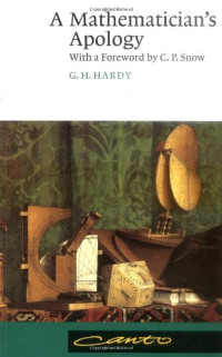 G. H. Hardy, C. P. Snow — A mathematician's apology