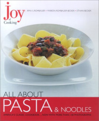 Irma S. Rombauer, Marion Rombauer Becker, Ethan Becker — Joy of Cooking: All About Pasta & Noodles