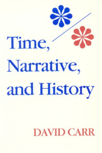 David Carr — Time, Narrative, and History
