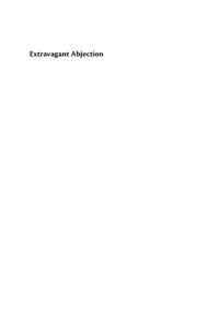 Darieck Scott — Extravagant Abjection: Blackness, Power, and Sexuality in the African American Literary Imagination