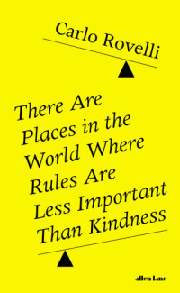 Carlo Rovelli — There Are Places in the World Where Rules Are Less Important Than Kindness