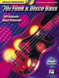 Josquin des Pres — 70s Funk & Disco Bass: 101 Groovin' Bass Patterns