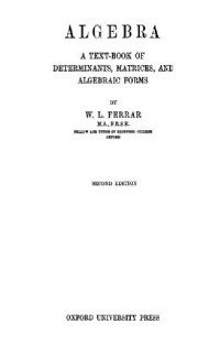 Ferrar W.L. — Algebra: a textbook of determinants, matrices, and algebraic forms