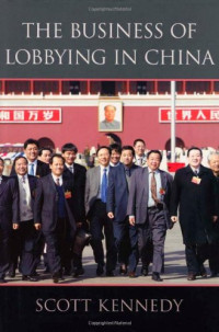 Scott Kennedy — The Business of Lobbying in China