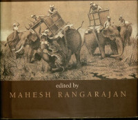 Edited by Mahesh Rangarajan — The Oxford Anthology of Indian Wildlife, Volume 1 - Hunting and Shooting