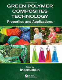 Inamuddin — Green polymer composites technology: properties and applications