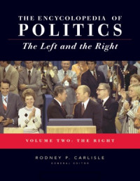 Rodney P. Carlisle — Encyclopedia of Politics: The Left and the Right, Volume 1: The Left
