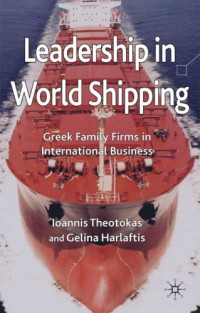 Ioannis Theotokas, Gelina Harlaftis — Leadership in World Shipping: Greek Family Firms in International Business