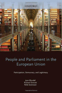 Jean Blondel, Richard Sinnott, Palle Svensson — People and Parliament in the European Union: Participation, Democracy, and Legitimacy