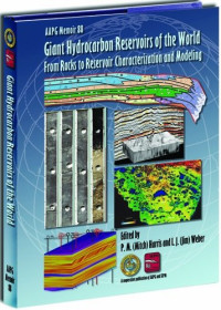 P. M. Harris, L. J. Weber — Giant Hydrocarbon Reservoirs of the World (AAPG Memoir No. 88)