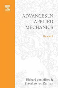 Richard Von Mises and Theodore Von Kármán (Eds.) — Advances in Applied Mechanics 1
