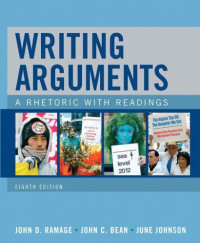 John D. Ramage, John C. Bean, June C Johnson — Writing Arguments: A Rhetoric with Readings