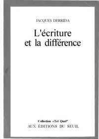 Jacques Derrida — L'écriture et la différence