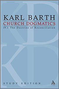 Karl Barth — Church Dogmatics, Vol. 4.1, Sections 61-63: The Doctrine of Reconciliation, Study Edition 23