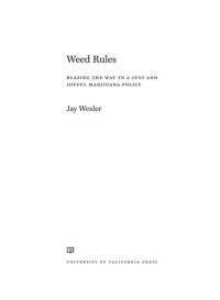 Jay Wexler — Weed Rules: Blazing the Way to a Just and Joyful Marijuana Policy