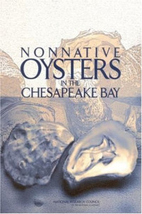 Committee on Nonnative Oysters in the Chesapeake Bay, National Research Council — Nonnative Oysters in the Chesapeake Bay